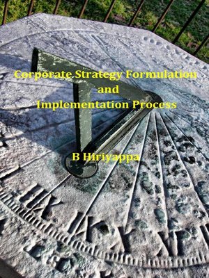 cover image of Corporate Strategy Formulation and Implementation Process